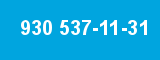 930 537-11-31